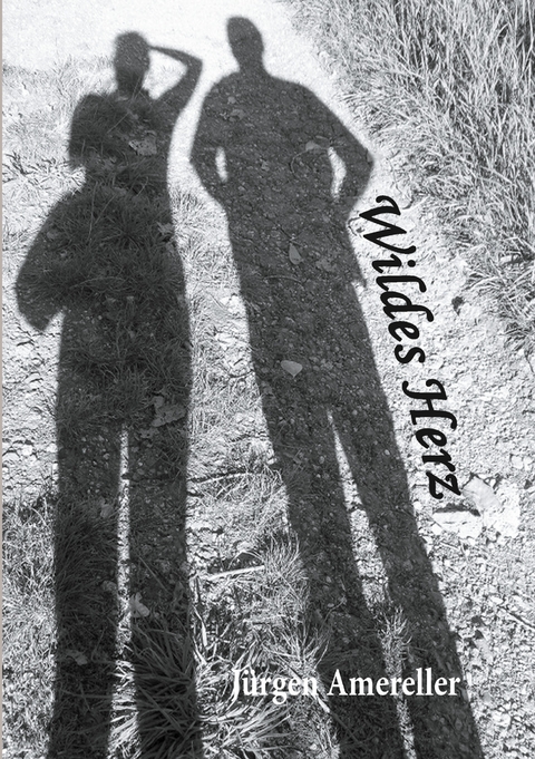 Wildes Herz - J&uuml;rgen Amereller