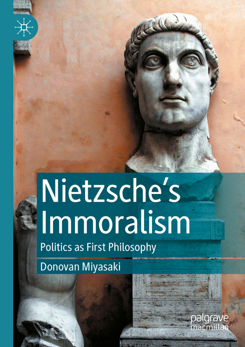 Nietzsche&rsquo;s Immoralism - Donovan Miyasaki