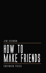 How To Make Friends - Jim Harmon