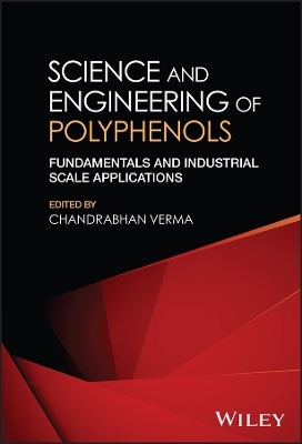 Science and Engineering of Polyphenols