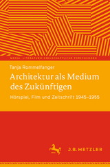 Architektur als Medium des Zukünftigen - Tanja Rommelfanger