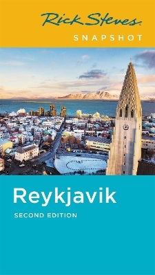 Rick Steves Snapshot Reykjav&iacute;k (Second Edition) - Cameron Hewitt, Ian Watson, Rick Steves