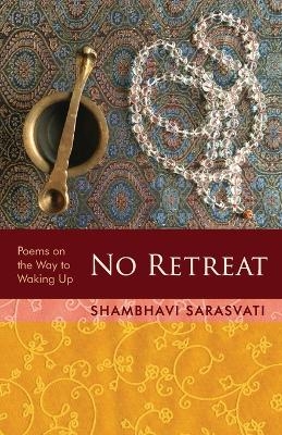 No Retreat - Shambhavi Sarasvati