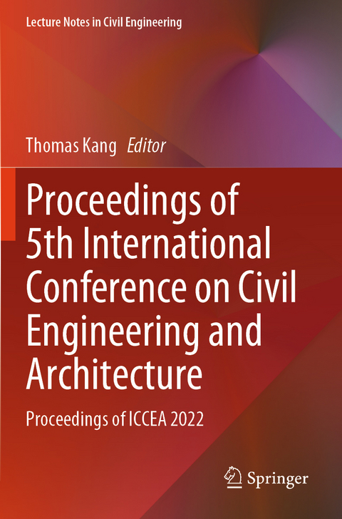 Proceedings of 5th International Conference on Civil Engineering and Architecture - 