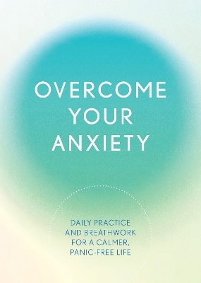 Overcome Your Anxiety
