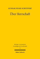 &Uuml;ber Herrschaft - Gunnar Folke Schuppert