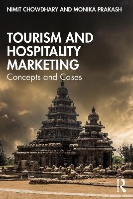 Tourism and Hospitality Marketing - Nimit Chowdhary, Monika Prakash
