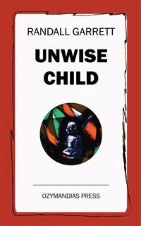 Unwise Child