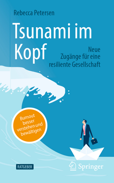 Tsunami im Kopf &ndash; Burnout besser verstehen und bew&auml;ltigen - Rebecca Petersen