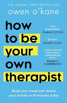 How to Be Your Own Therapist - Owen O&rsquo;Kane