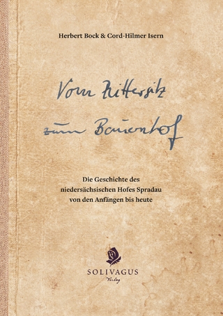 Vom Rittersitz zum Bauernhof