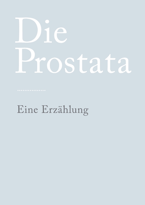 Die Prostata - N. N.