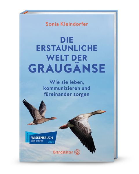 Die erstaunliche Welt der Graug&auml;nse - Sonia Kleindorfer, Patricia McAllister-K&auml;fer
