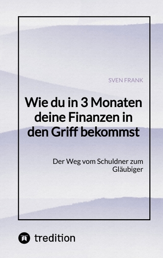 Wie du in 3 Monaten deine Finanzen in den Griff bekommst
