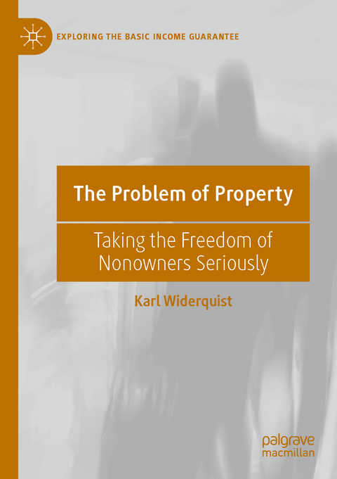 The Problem of Property - Karl Widerquist