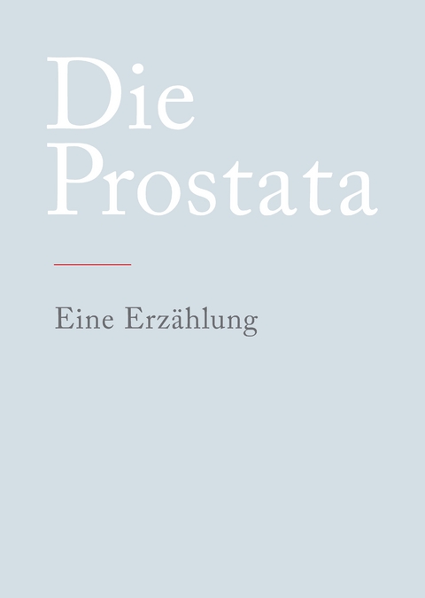 Die Prostata - N. N.