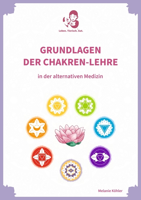 Grundlagen der Chakren-Lehre - Melanie K&ouml;hler