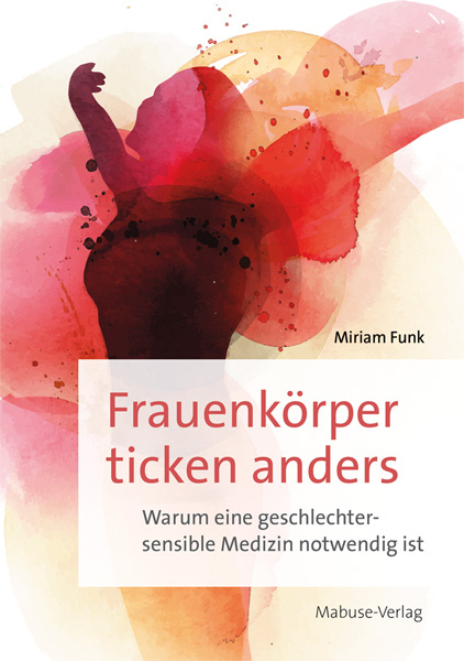 Frauenk&ouml;rper ticken anders - Miriam Funk
