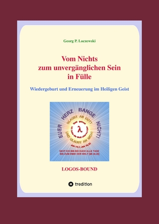 Vom Nichts zum unvergänglichen Sein in Fülle