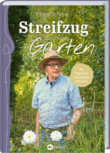 Streifzug durch den Garten - Horst Schöne