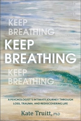 Keep Breathing - Kate Truitt
