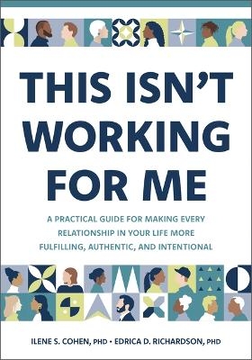 This Isn't Working for Me - Ilene S Cohen, Edrica D Richardson