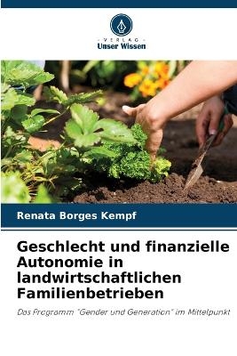 Geschlecht und finanzielle Autonomie in landwirtschaftlichen Familienbetrieben