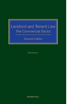 Byrne: Landlord and Tenant Law - The Commercial Sector