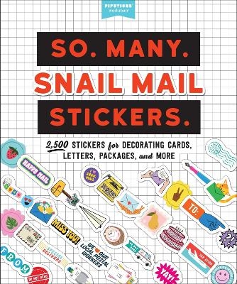 So. Many. Snail Mail Stickers. -  Pipsticks&reg;+Workman&reg;