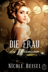 Die Frau des Pianisten - Nicole Beisel