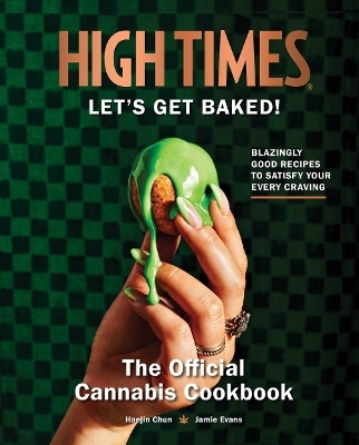 High Times: Let's Get Baked! -  Insight Editions