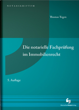 Die notarielle Fachpr&uuml;fung im Immobilienrecht - Thomas Prof. Dr. Tegen