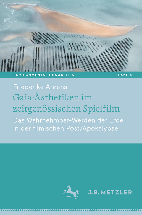 Gaia-&Auml;sthetiken im zeitgen&ouml;ssischen Spielfilm - Friederike Ahrens