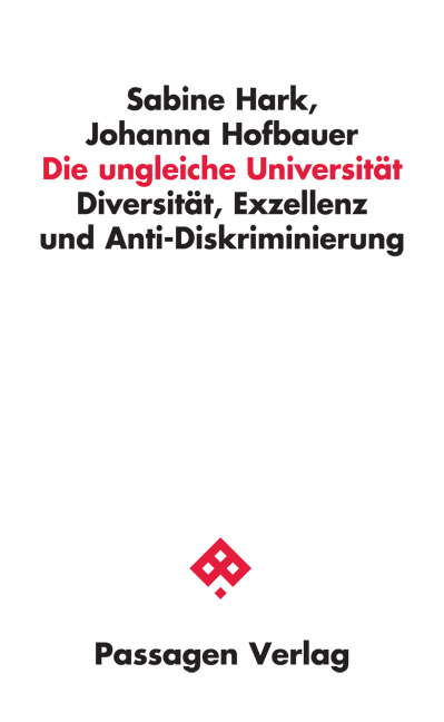 Die ungleiche Universität - Sabine Hark, Johanna Hofbauer