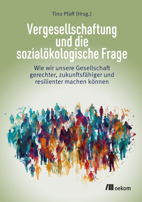 Vergesellschaftung und die sozial&ouml;kologische Frage - 