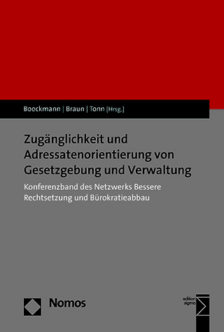 Zugänglichkeit und Adressatenorientierung von Gesetzgebung und Verwaltung