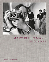 Encounters - Mary Ellen Mark