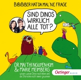 BiBiBiber hat da mal 'ne Frage. Sind Dinos wirklich alle tot? - Mai Thi Nguyen-Kim, Marie Meimberg