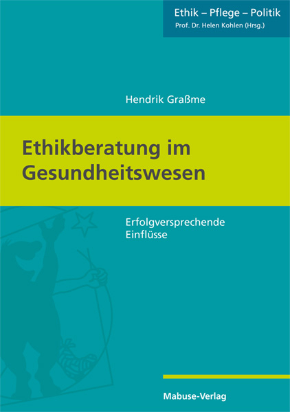 Ethikberatung im Gesundheitswesen - Hendrik Gra&szlig;me
