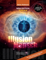 Illusion Mensch - Heinz Kaletsch