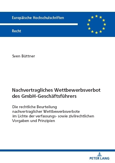 Nachvertragliches Wettbewerbsverbot des GmbH-Gesch&auml;ftsf&uuml;hrers - Sven B&uuml;ttner