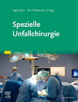 Spezielle Unfallchirurgie - Marzi, Ingo; Pohlemann, Tim