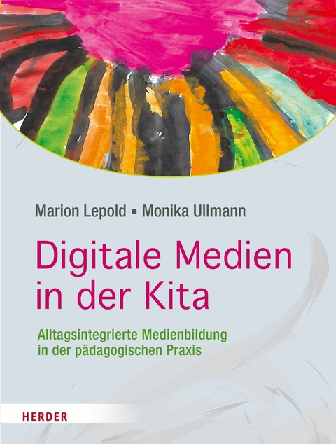 Digitale Medien in der Kita -  Marion Lepold,  Monika Ullmann