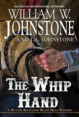 The Whip Hand - William W. Johnstone, J.A. Johnstone