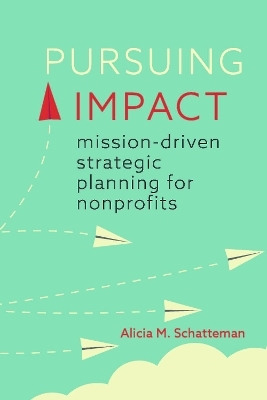 Pursuing Impact - Alicia M. Schatteman