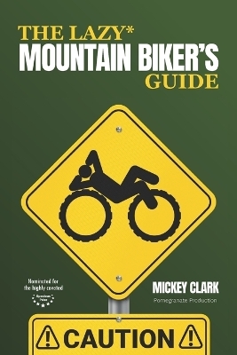 The Lazy Mountain Biker's Guide