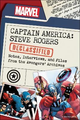 Captain America: Steve Rogers Declassified - Dayton Ward, Kevin Dilmore,  Marvel Comics