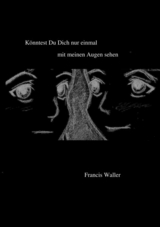K&ouml;nntest Du Dich nur einmal mit meinen Augen sehen - Francis Waller