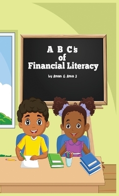 ABC's of Financial Literacy - Aman Jjj Westbrooks, Amia Johnson