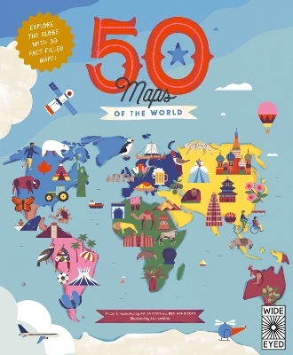 50 Maps of the World - Ben Handicott, Kalya Ryan